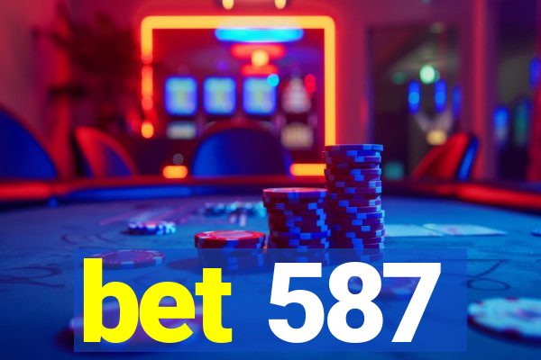 bet 587